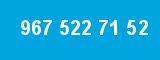 967 522 71 52 967 522 71 52